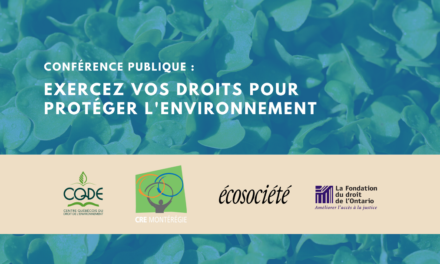 Conférences «Exercez vos droits pour protéger l’environnement» en partenariat avec le CQDE