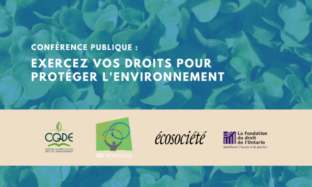Conférences “Exercez vos droits pour protéger l’environnement” en partenariat avec le CQDE